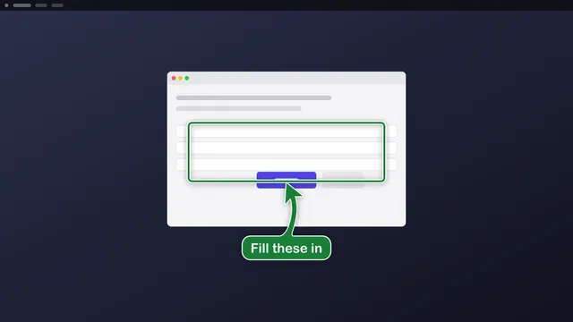 A green box around a form area with the sign Fill these in